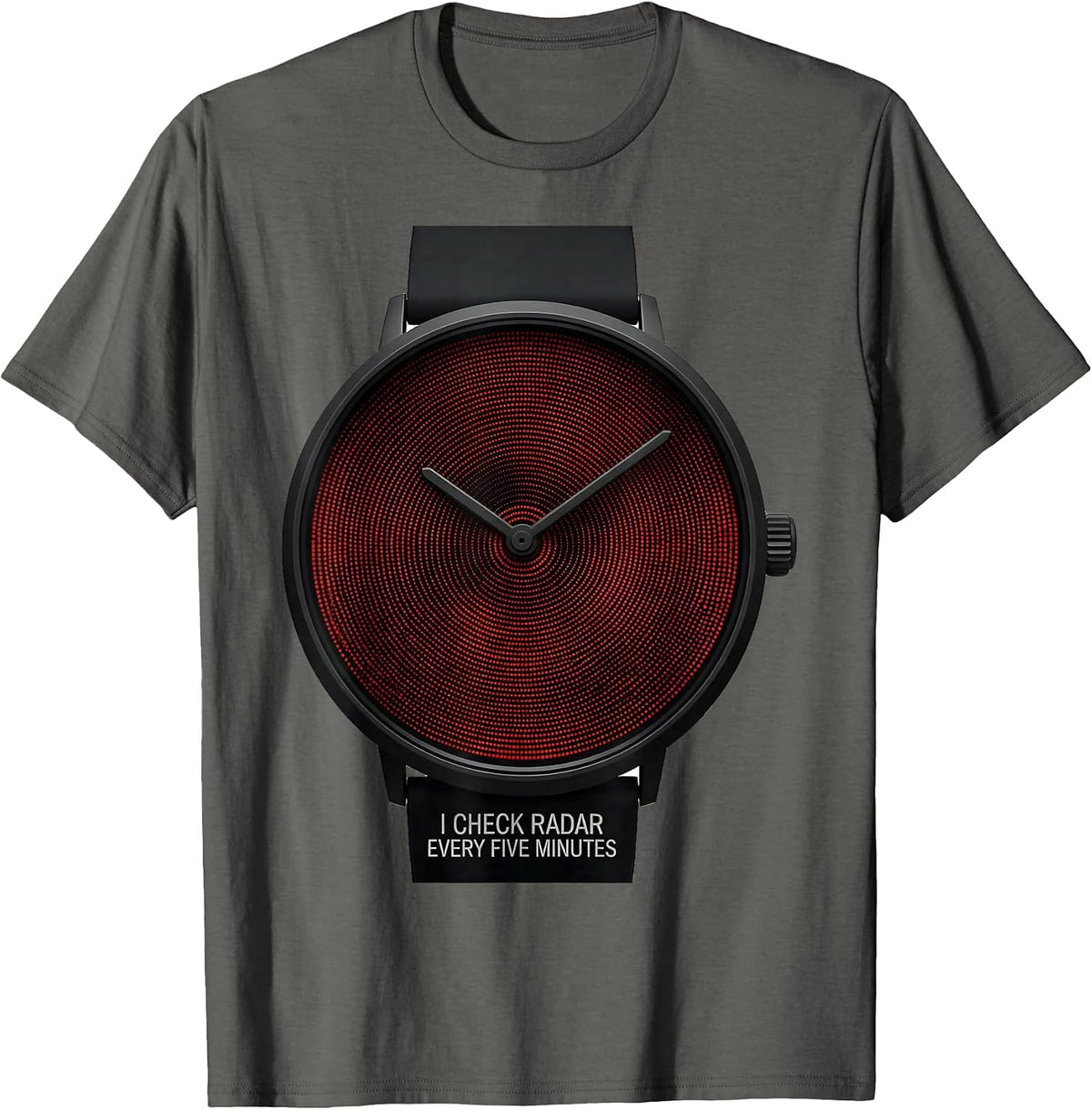 I Check Radar Every Five Minutes Funny Meteorology T-Shirt - Asphalt Grey