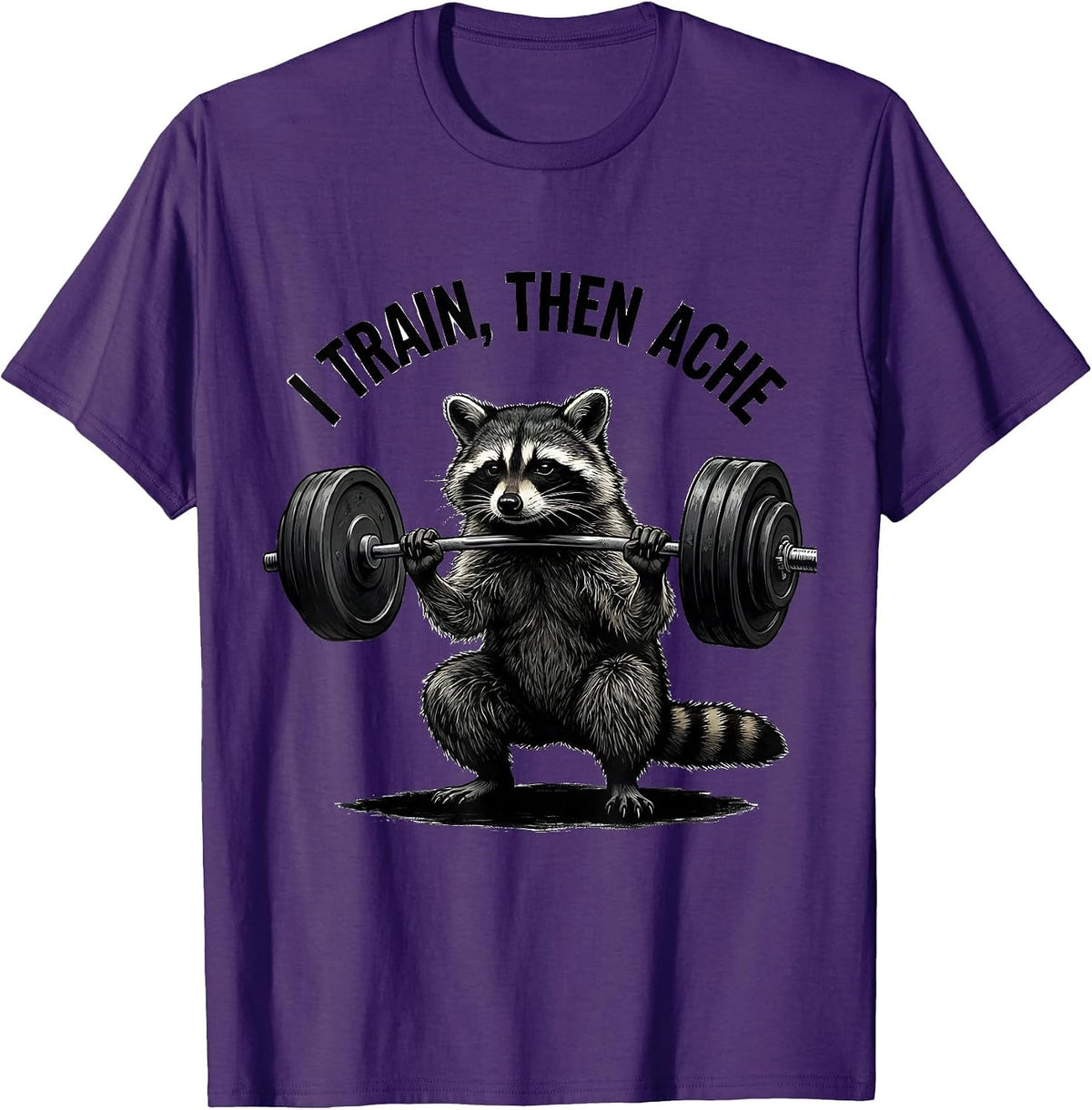 I Train, Then Ache Funny Gym Workout Weightlifting Humor T-Shirt - Purple