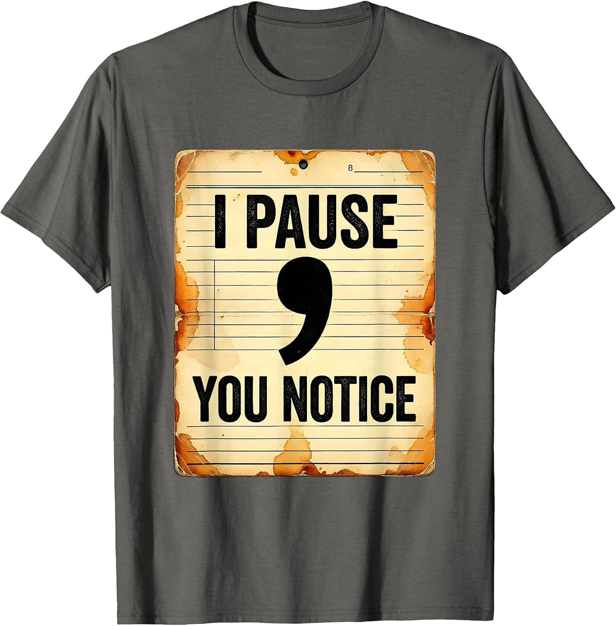 Men's I Pause You Notice Vintage Funny Grammar Teacher Punctuation T-Shirt - Asphalt Grey