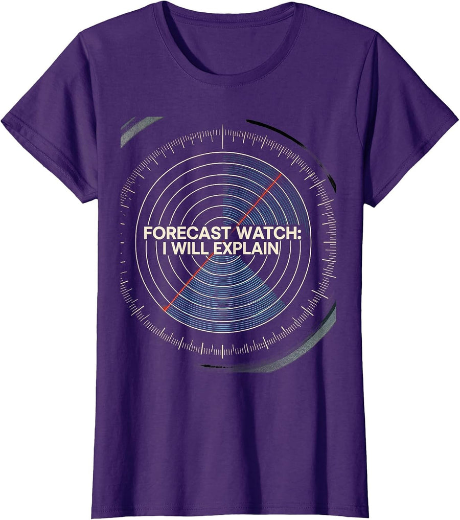 Women's Forecast Watch: I Will Explain Weather Radar Meteorology T-Shirt - Purple