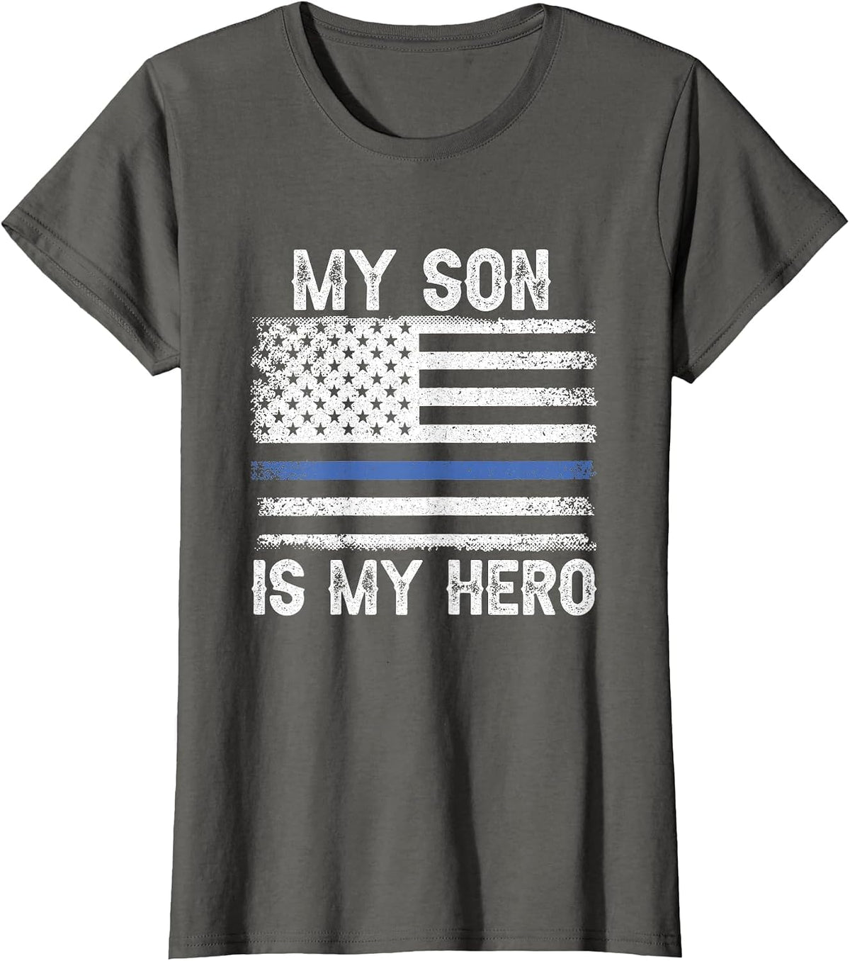 My Son is My Hero Thin Blue Line USA Flag Police Officer T-Shirt - Asphalt Grey
