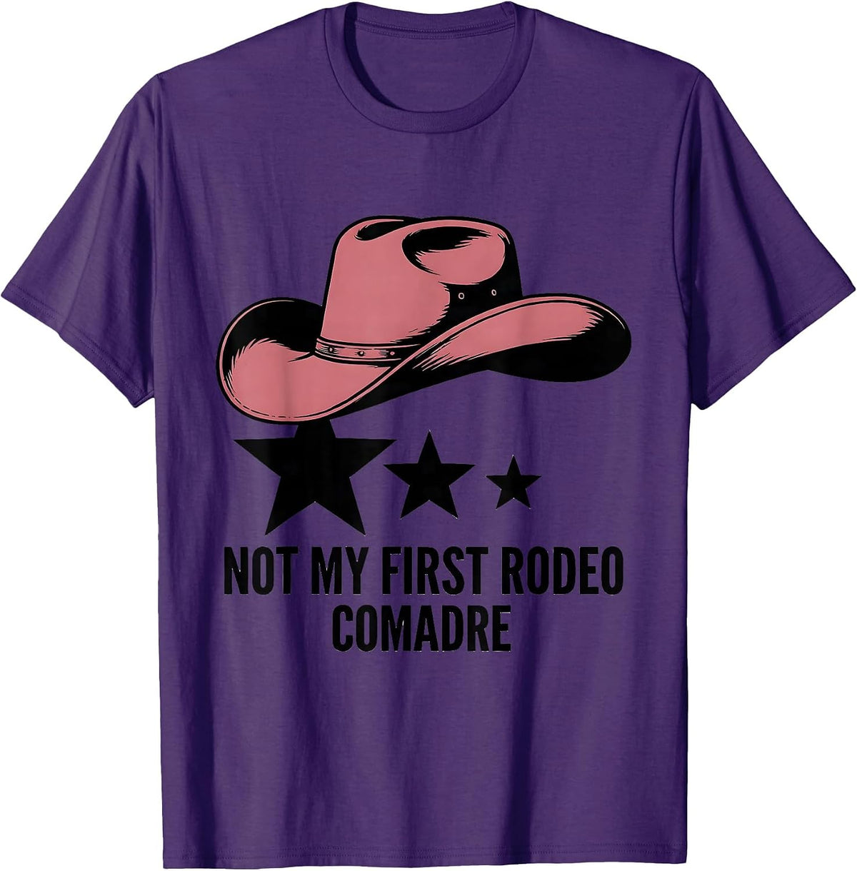 Men's Not My First Rodeo Comadre Cowgirl Hat Birthday Party Family T-Shirt - Purple