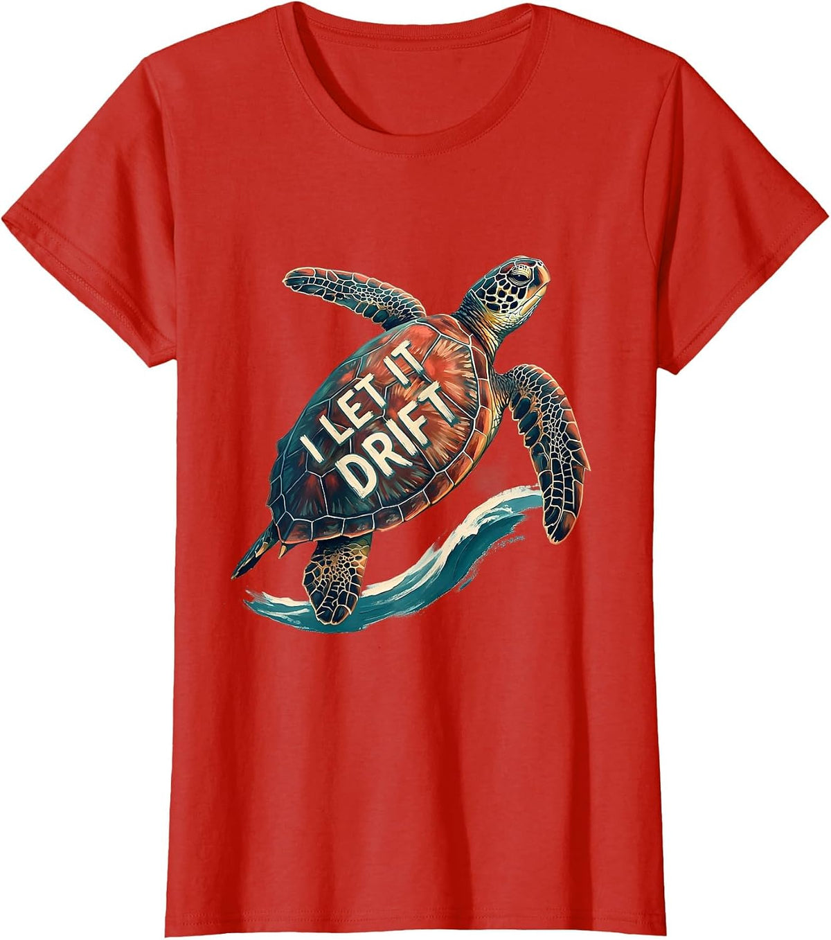 Women's I Let It Drift Sea Turtle Souvenir Tropical Vacation Animal T-Shirt - Red