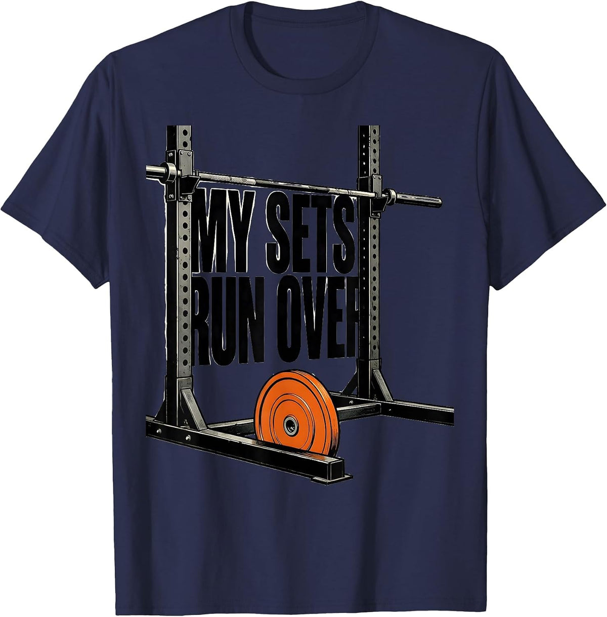 Men's My Sets Run Over Brutalist Gym Humor Weightlifting Workout T-Shirt - Navy Blue