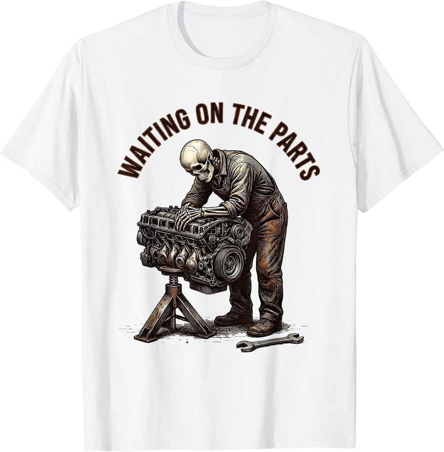 Men's Waiting On The Parts Funny Mechanic Skeleton Auto Repair Dad T-Shirt - White