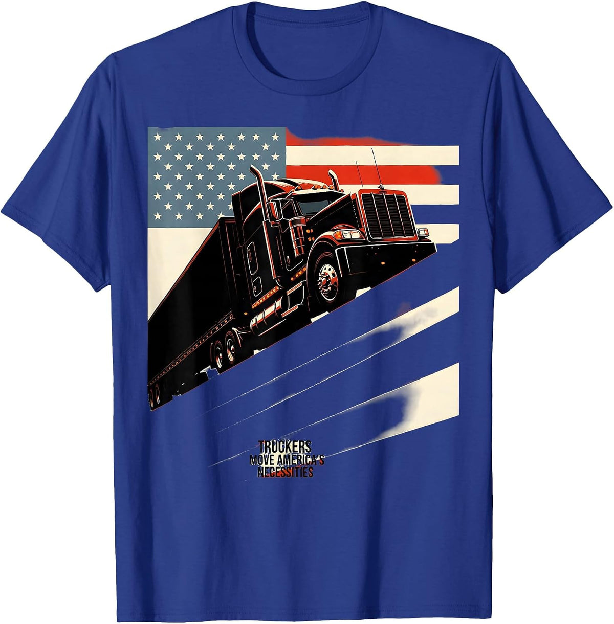 Truckers Move America's Necessities Patriotic Semi Truck T-Shirt - Royal Blue