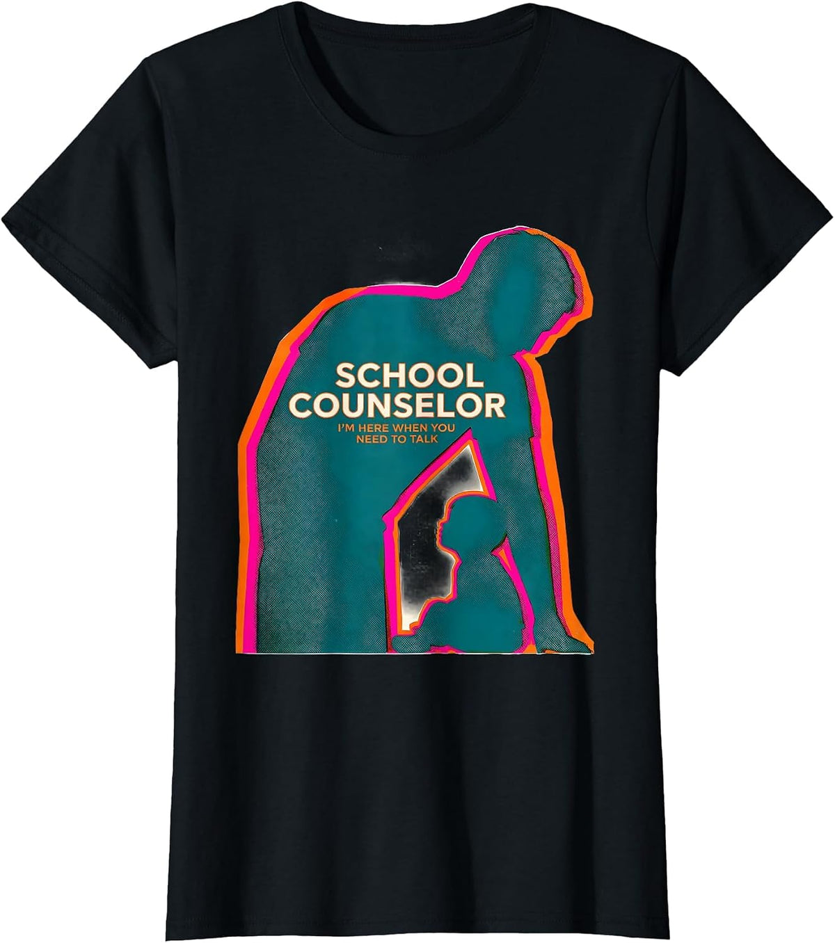 School Counselor — I’m Here When You Need To Talk Funny T-Shirt - Black