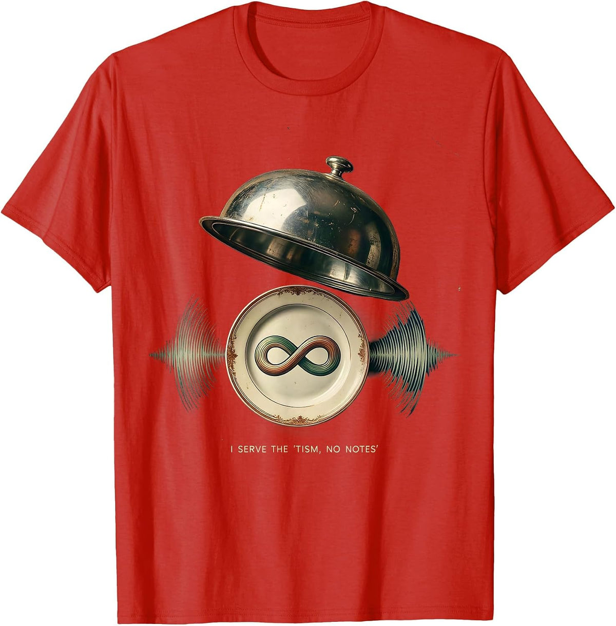 Men's I Serve The Tism No Notes Vintage Neurodiversity Meme Humor T-Shirt - Red