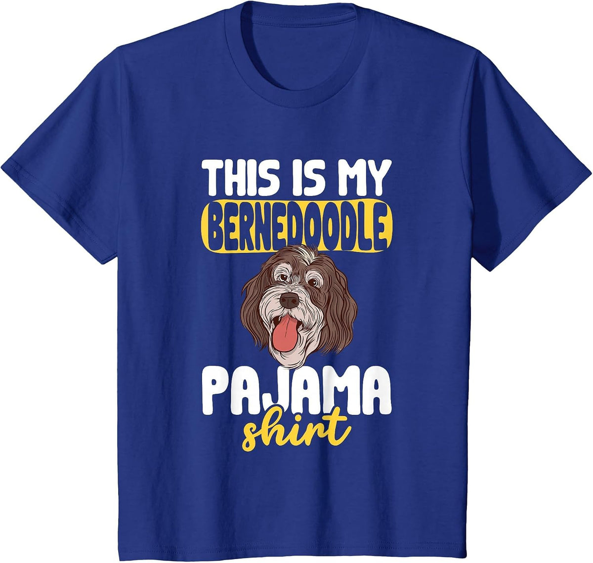 This is My Bernedoodle Pajama Shirt Dog Pajamas T-Shirt - Royal Blue