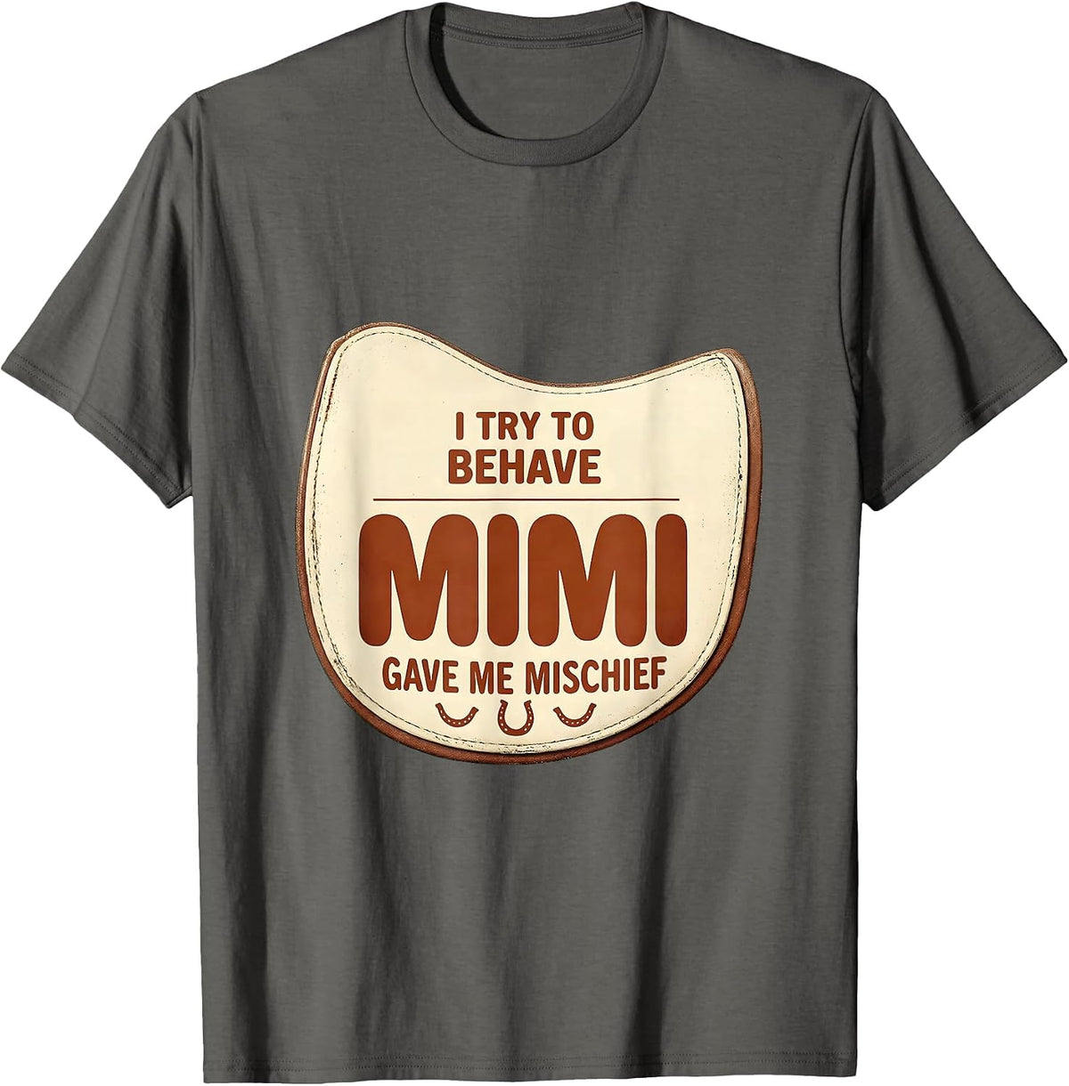 Men's I Try To Behave, Mimi Gave Me Mischief Vintage Funny T-Shirt - Asphalt Grey