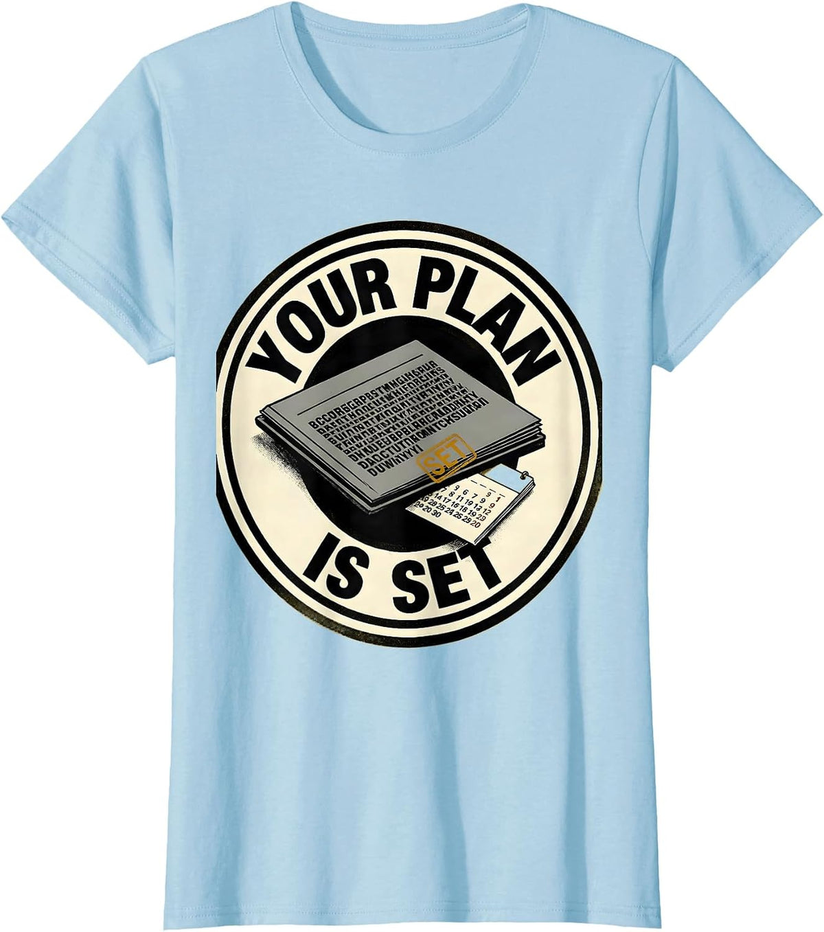 Your Plan Is Set Funny School Counselor Schedule Humor T-Shirt - Baby Blue