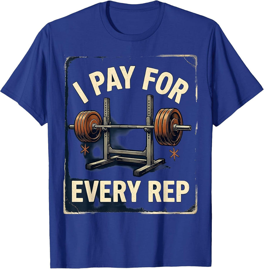 I Pay For Every Rep Vintage Gym Workout Deadpan Humor T-Shirt - Royal Blue