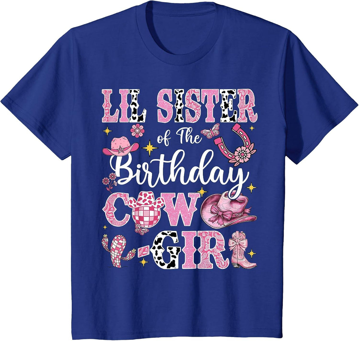 Lil Sister of The Birthday Cow-Girl Rodeo Lil Sister Bday T-Shirt - Royal Blue