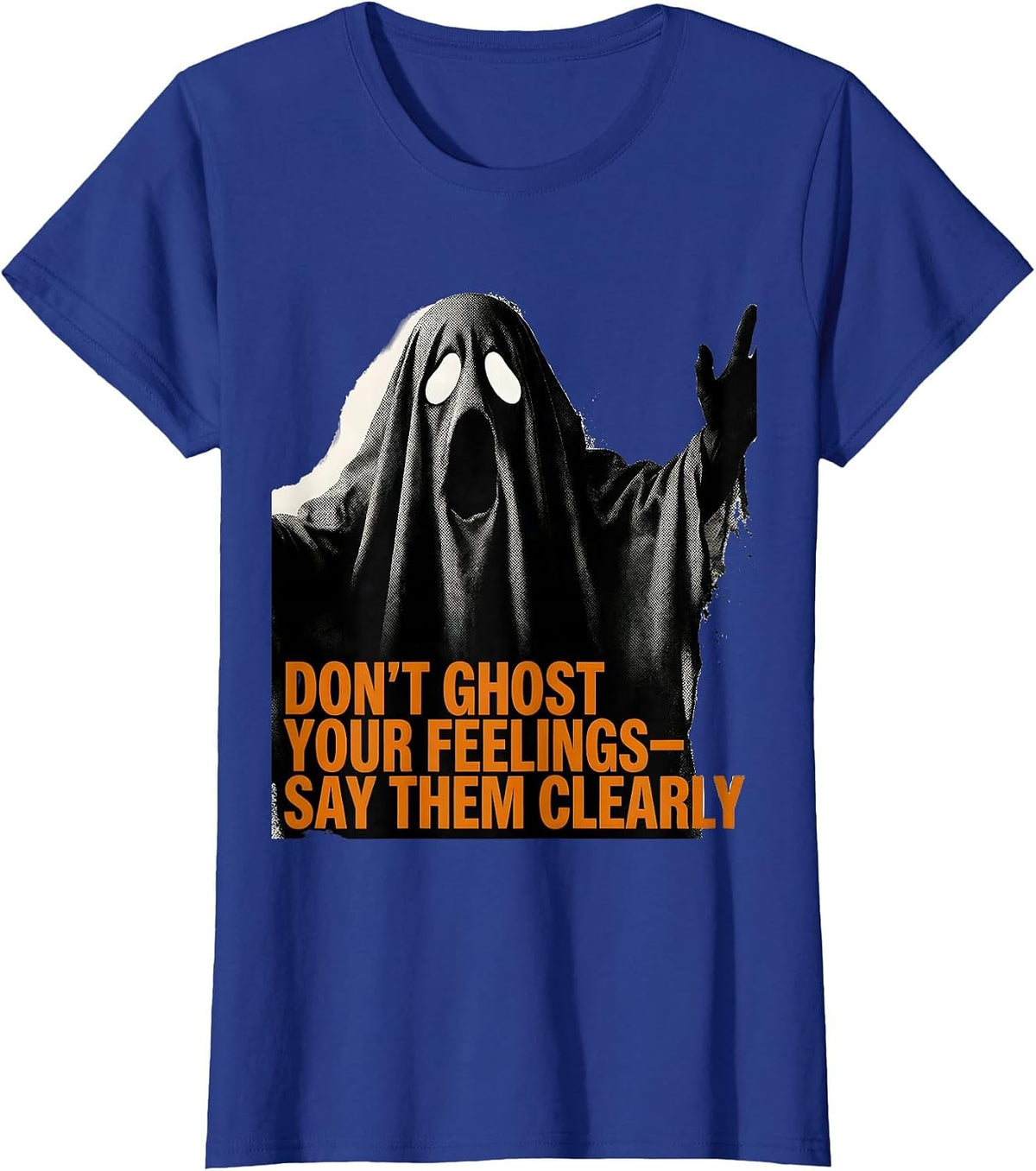 Women's Don't Ghost Your Feelings—Say Them Clearly School Counselor T-Shirt - Royal Blue