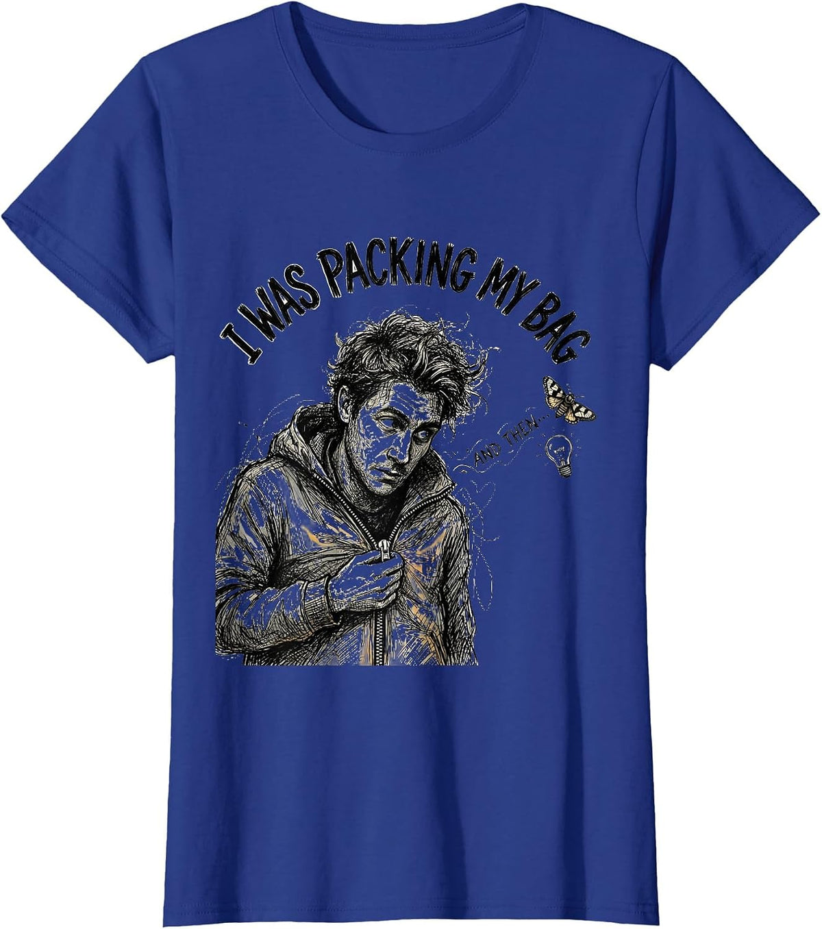 Women's I Was Packing My Bag And Then— Funny ADHD Neurodiversity T-Shirt - Royal Blue