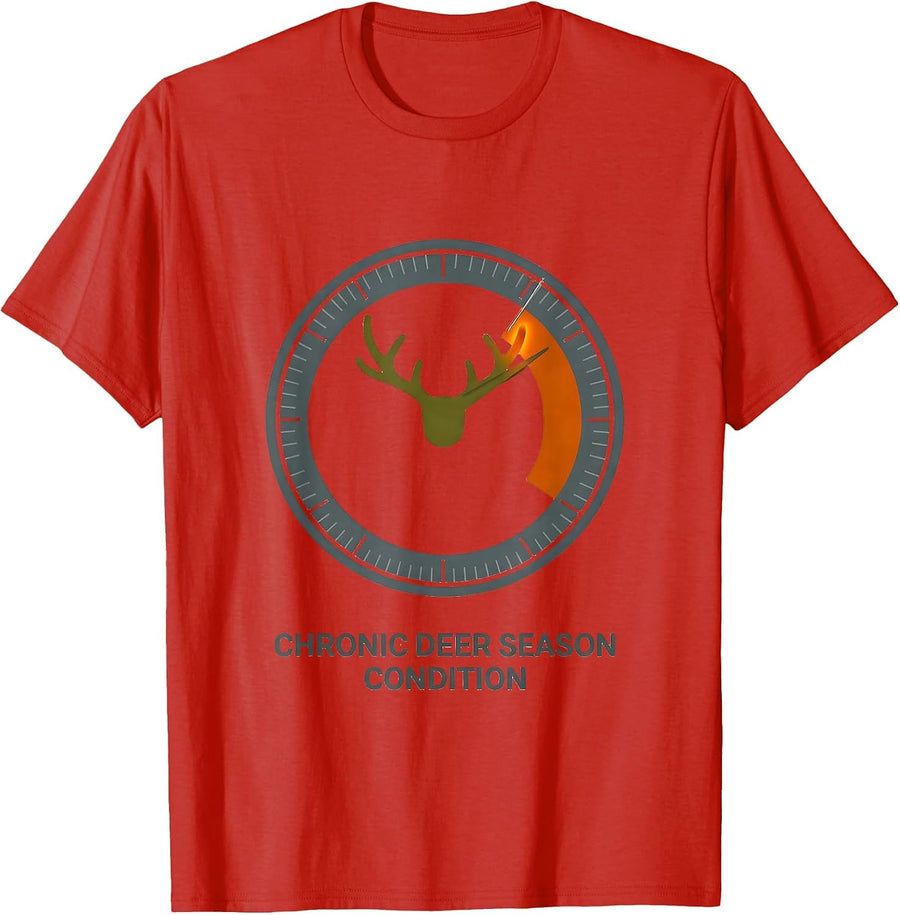 Men's Chronic Deer Season Condition Funny Hunting Dad Humor T-Shirt - Red