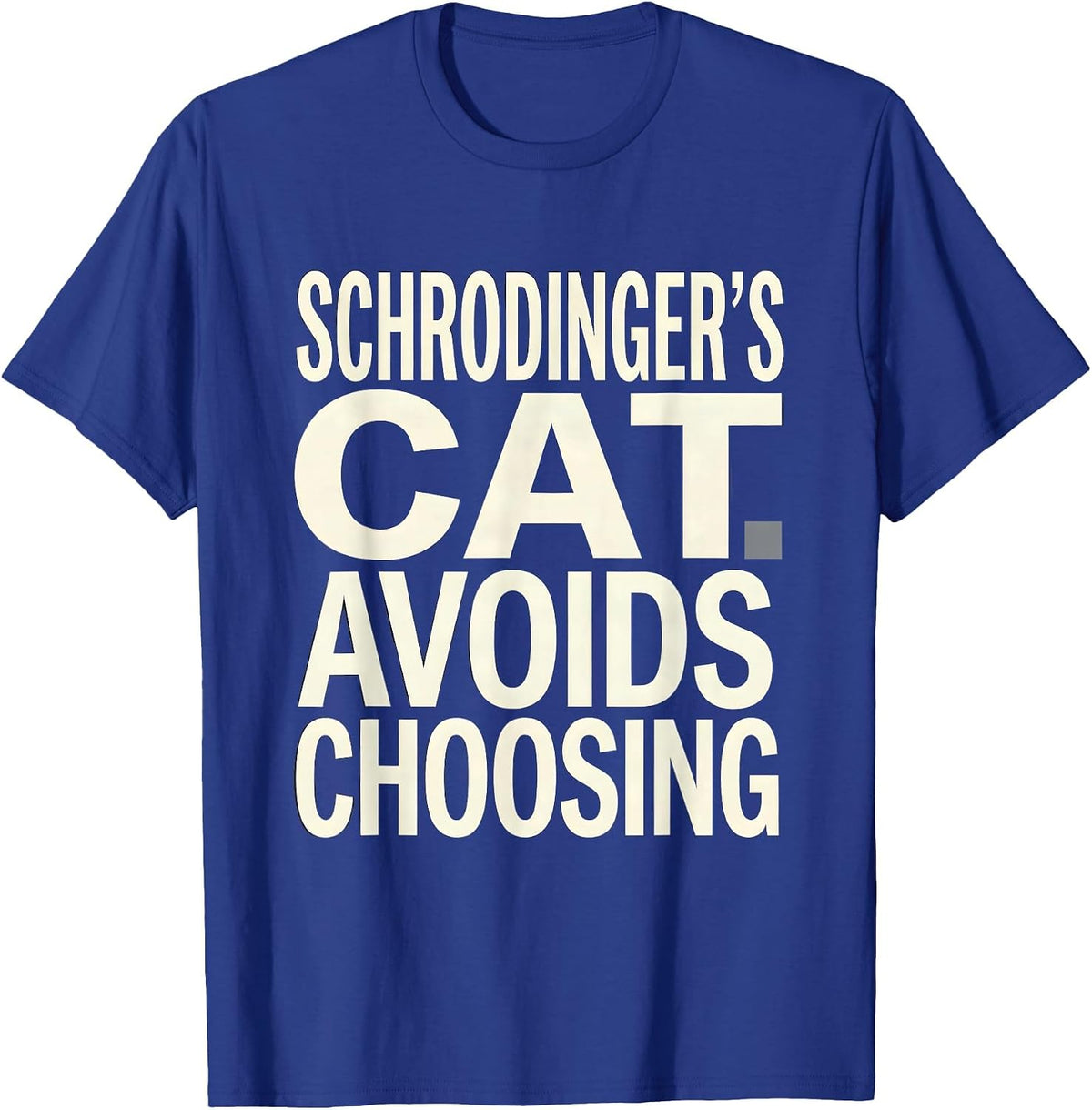 Men's Schrodinger's Cat Avoids Choosing Funny Science Quantum T-Shirt - Royal Blue