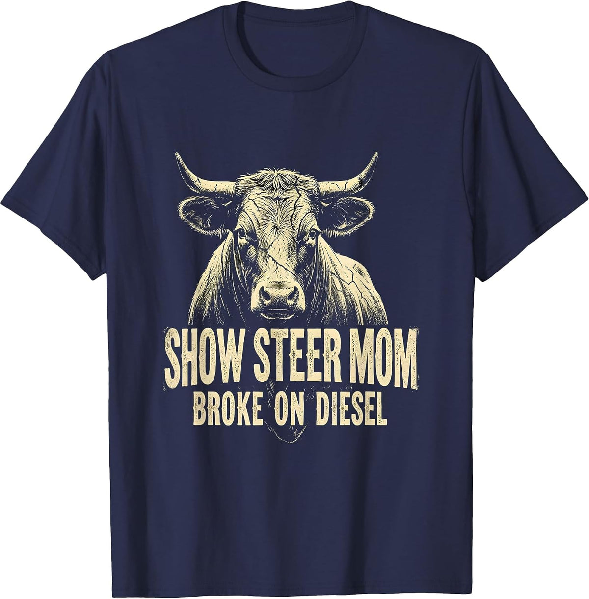 Show Steer Mom Broke On Diesel Boho Western Humor T-Shirt - Navy Blue