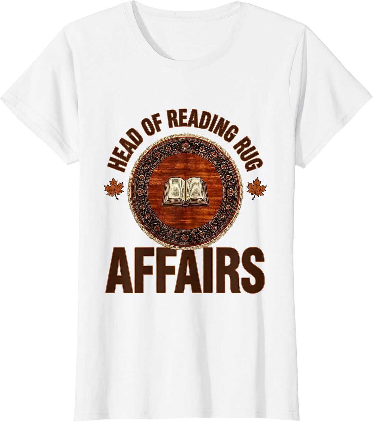 Women's Head Of Reading Rug Affairs Teacher Autumn Classroom Gift T-Shirt - White