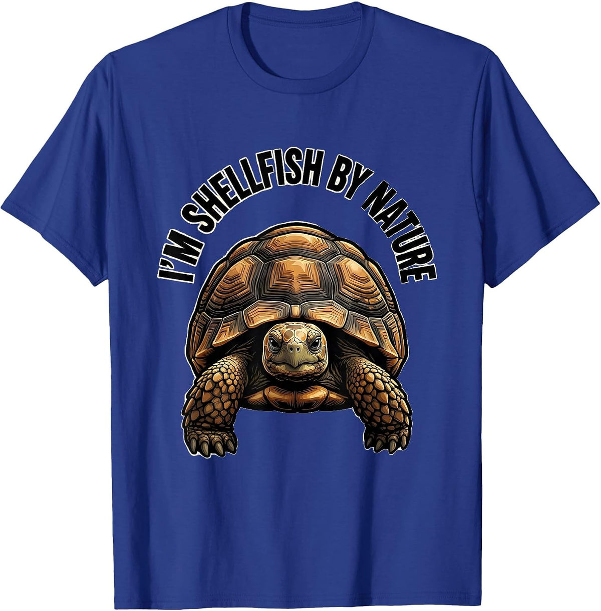 I'm Shellfish By Nature Funny Turtle Lover Pet Owner Humor T-Shirt - Royal Blue