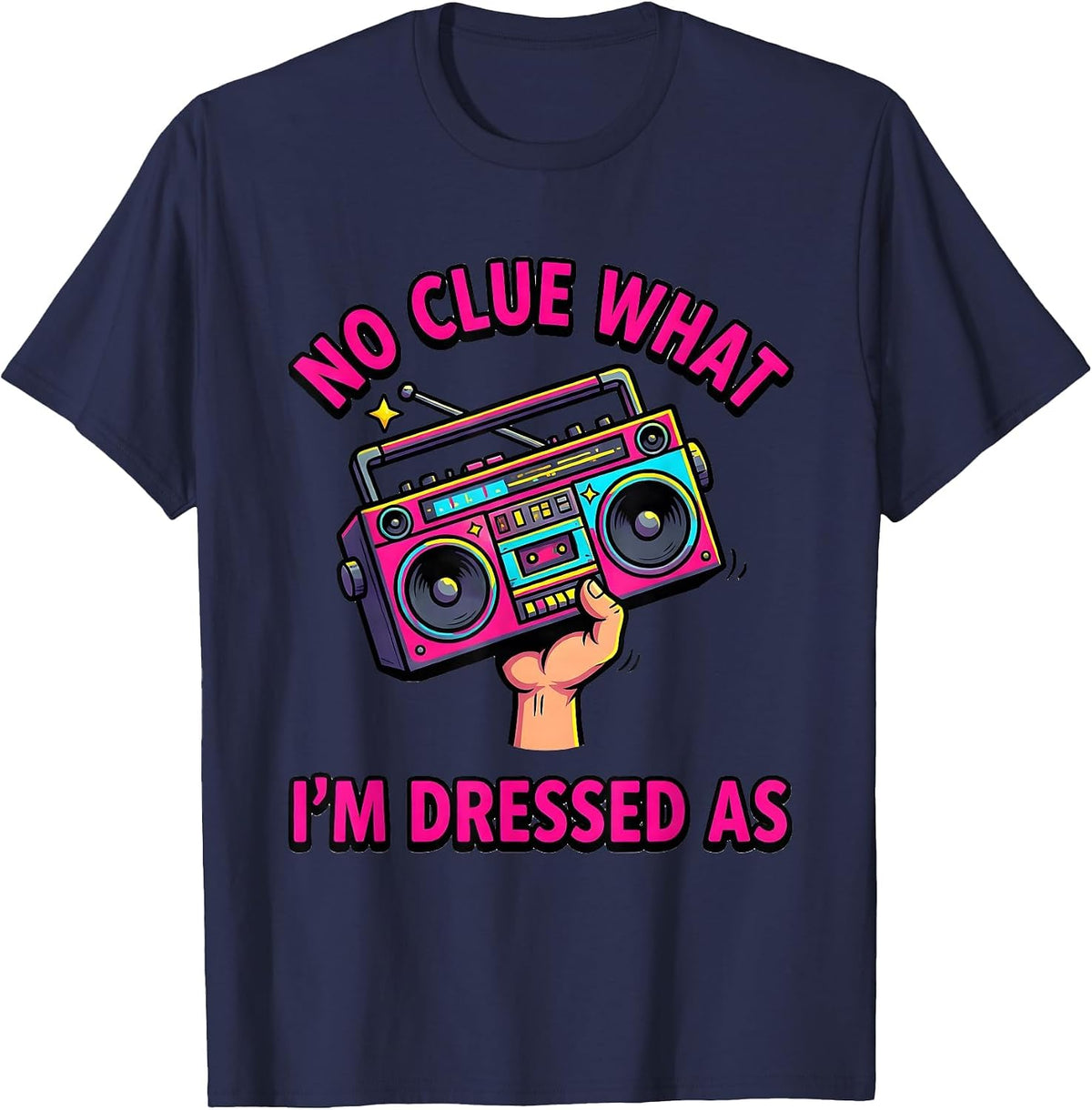 No Clue What I'm Dressed As Funny 80s Retro Throwback Party T-Shirt - Navy Blue