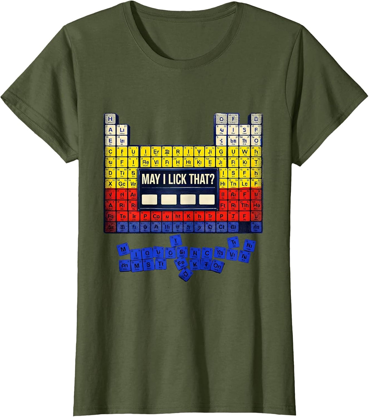 Women's May I Lick That Funny Periodic Table Chemistry Teacher Humor T-Shirt - Olive Green