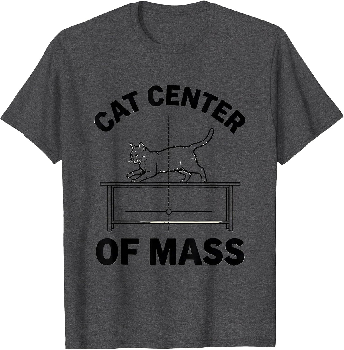 Cat Center Of Mass Funny Cat Science Math Teacher Student T-Shirt - Dark Heather Grey