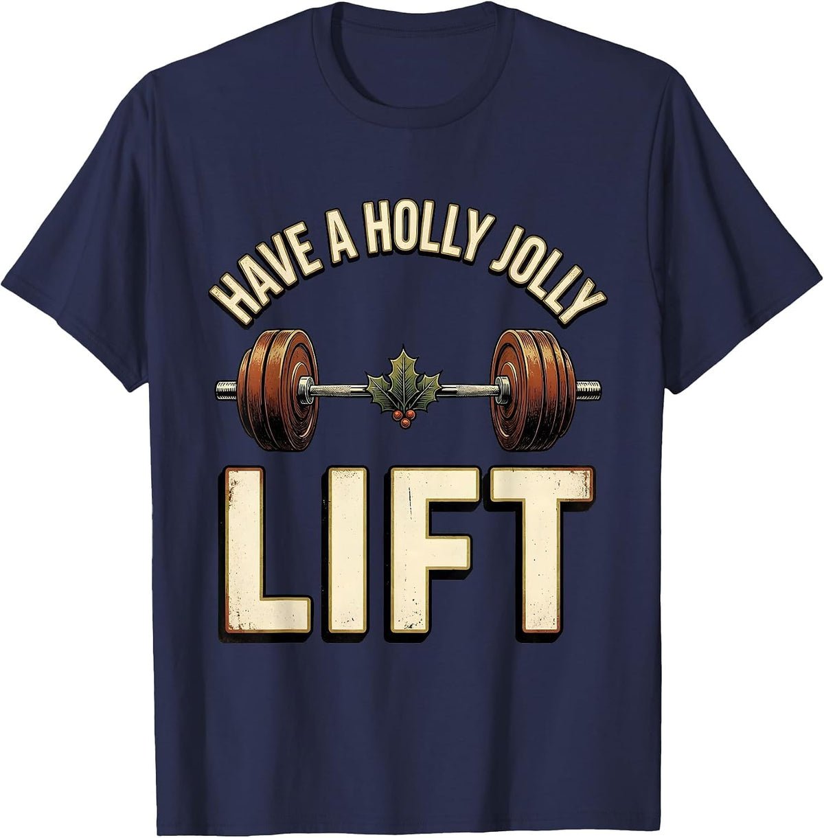 Have a Holly Jolly Lift Vintage Funny Christmas Gym T-Shirt - Navy Blue