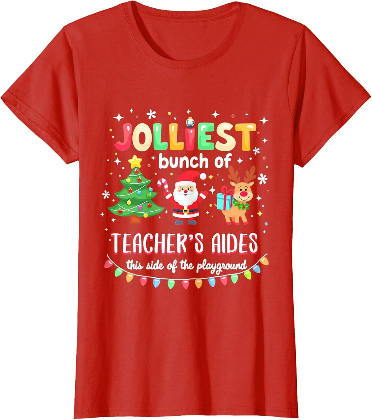Jolliest Bunch of Teacher's Aides This Side of Playground T-Shirt - Red