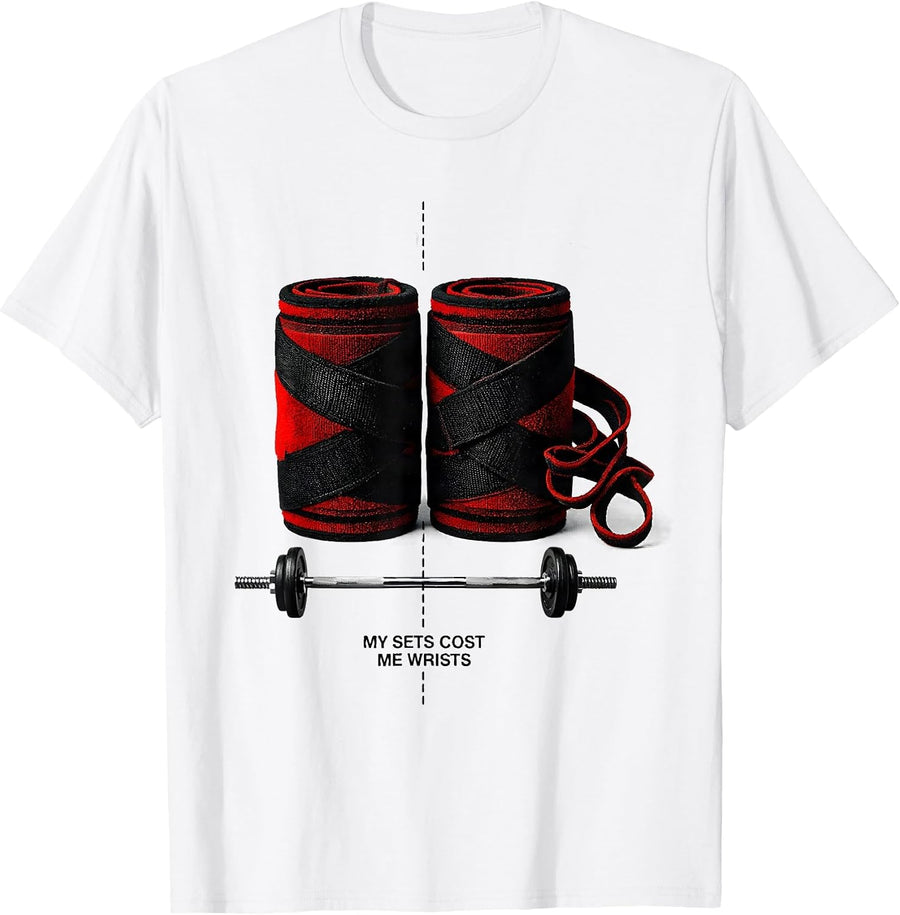 Men's My Sets Cost Me Wrists Funny Gym Workout Weightlifting T-Shirt - White