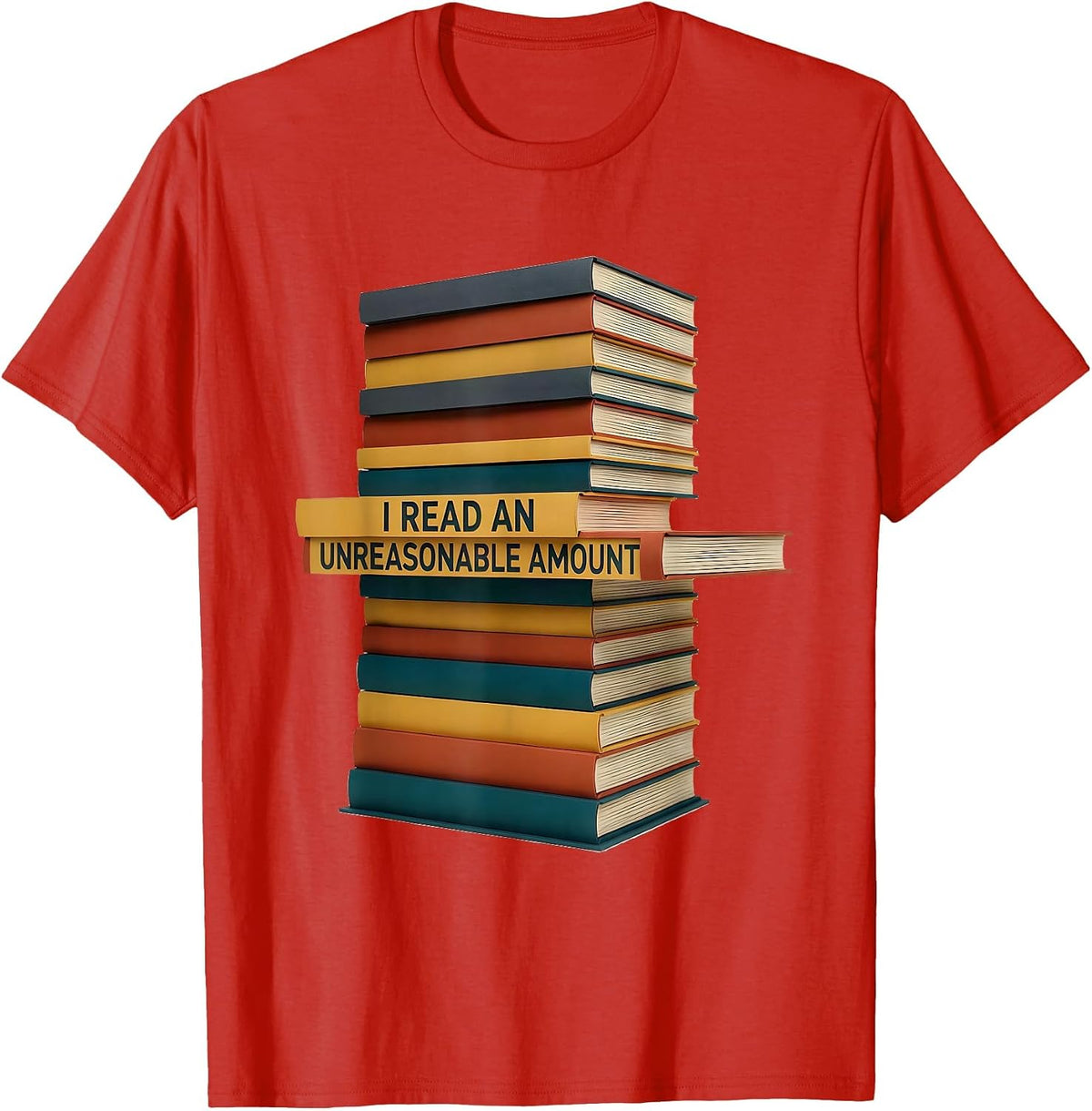 I Read An Unreasonable Amount Funny Book Lover Bookworm T-Shirt - Red