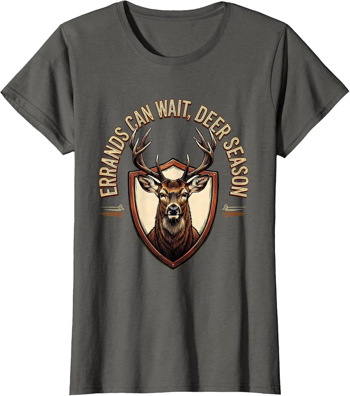 Women's Errands Can Wait Deer Season Funny Deer Hunting Dad Humor T-Shirt - Asphalt Grey