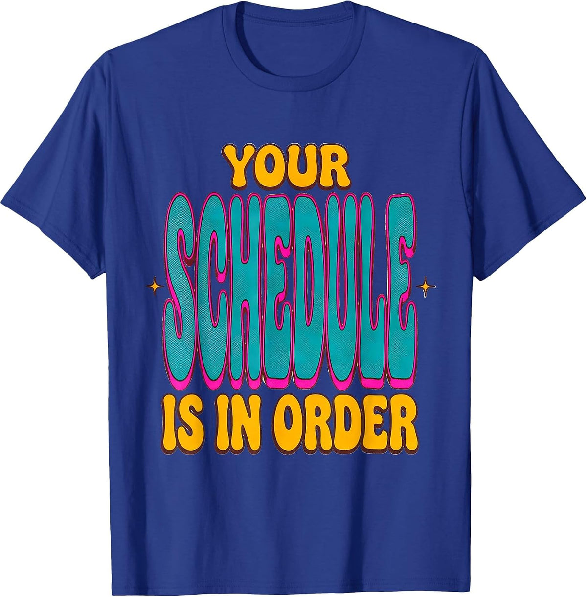 Men's Your Schedule Is In Order Groovy Vintage School Counselor T-Shirt - Royal Blue