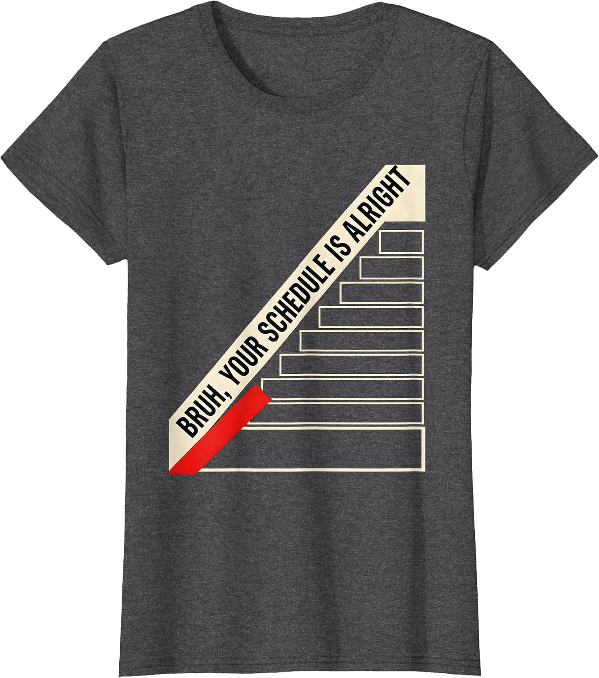 Women's Bruh Your Schedule Is Alright Funny School Counselor T-Shirt - Dark Heather Grey