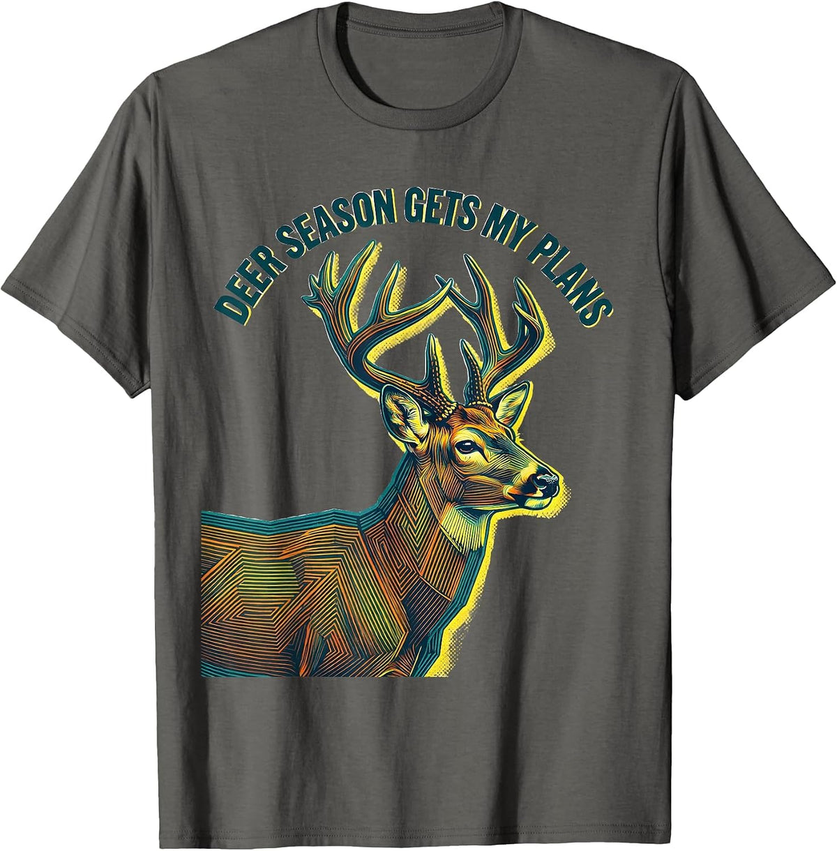 Deer Season Gets My Plans Funny Hunting Dad Gift T-Shirt - Asphalt Grey