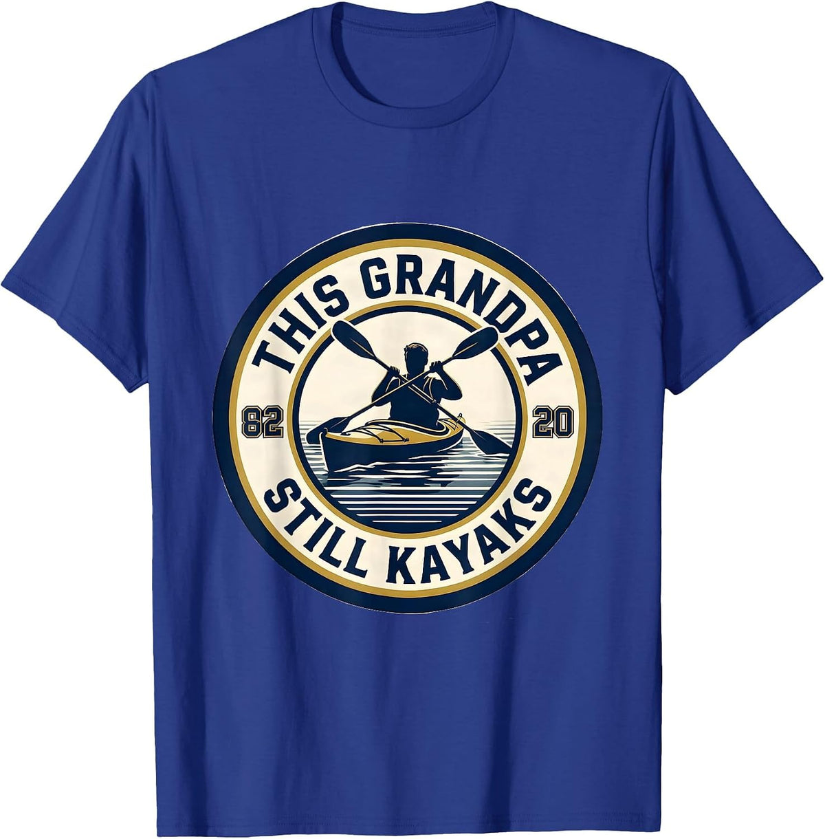 This Grandpa Still Kayaks Funny Kayak Grandpa Kayaker Gift T-Shirt - Royal Blue