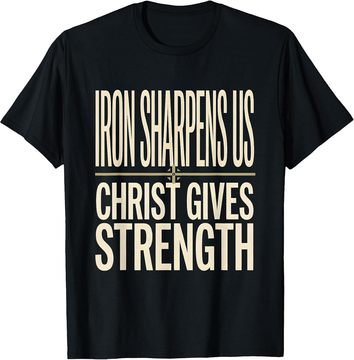 Men's Iron Sharpens Us, Christ Gives Strength Christian Gym T-Shirt - Black