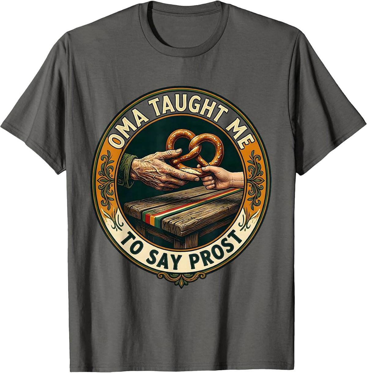 Oma Taught Me To Say Prost Funny Oktoberfest German Heritage T-Shirt - Asphalt Grey