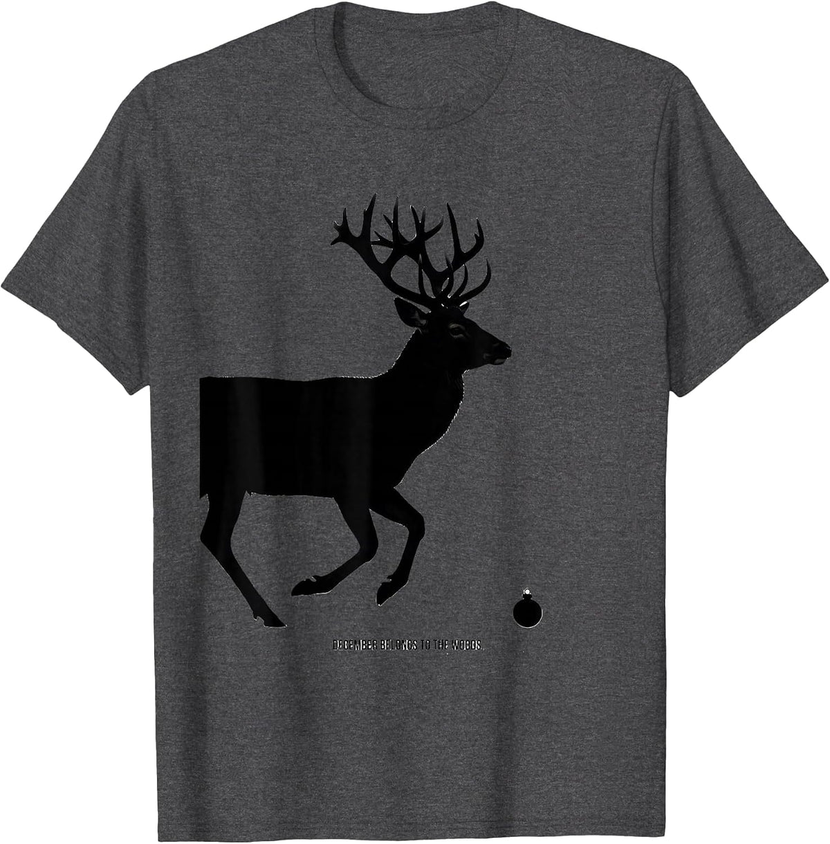 December Belongs To The Woods Funny Christmas Deer Hunter T-Shirt - Dark Heather Grey