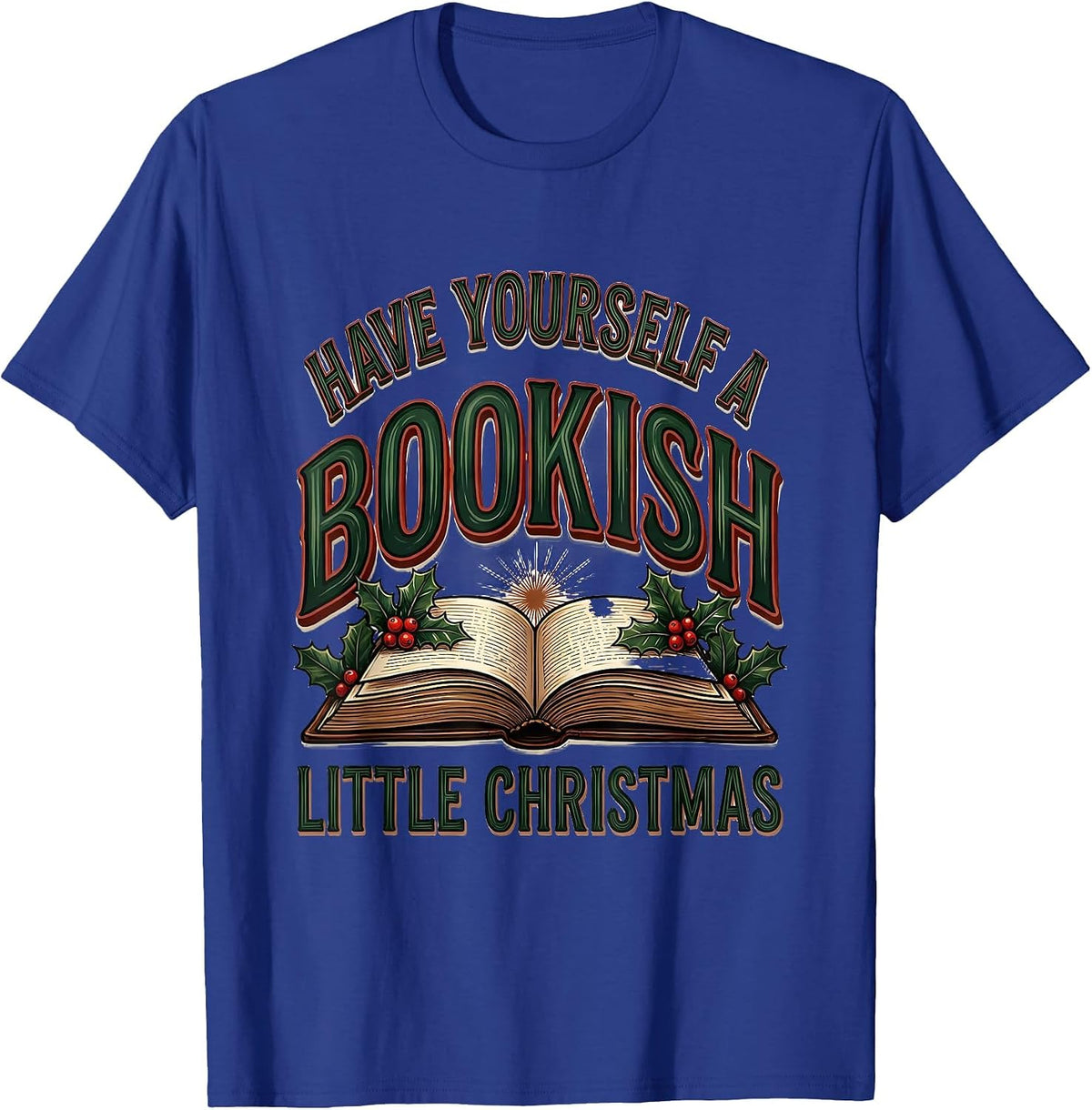 Have Yourself A Bookish Little Christmas Bookworm T-Shirt - Royal Blue