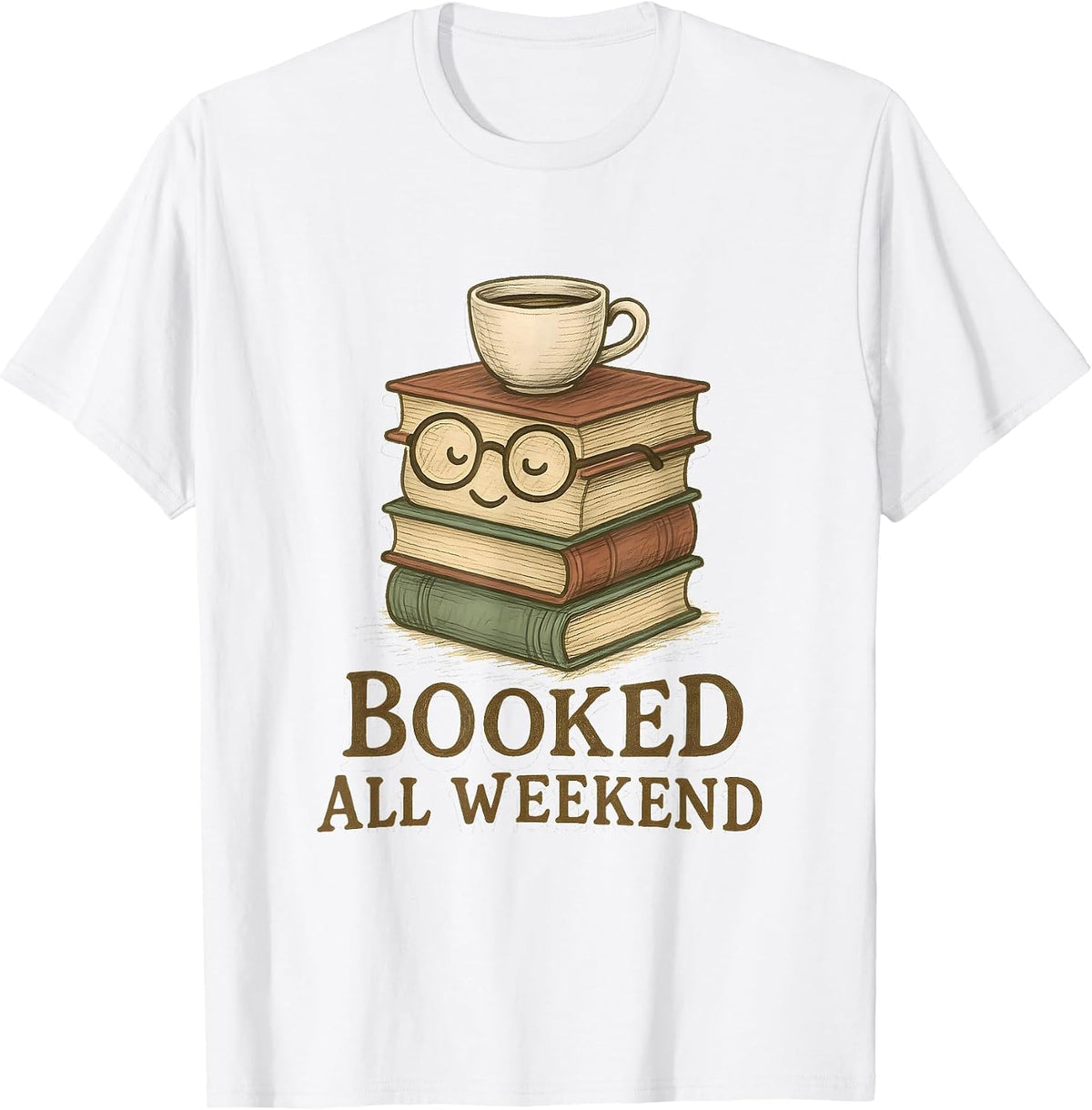 Booked All Weekend Funny Reading Coffee Lover Bookworm T-Shirt - White