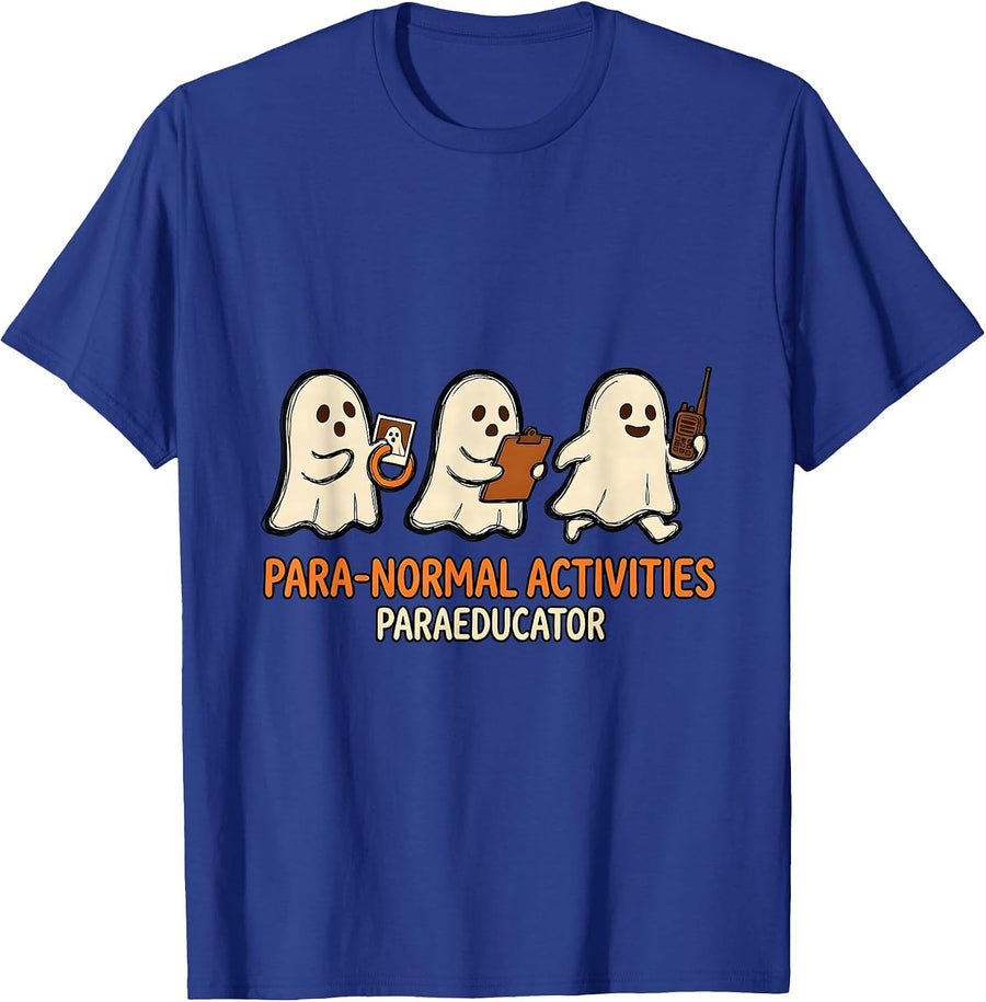 Para-Normal Activities Paraeducator Ghost SPED Teacher T-Shirt - Royal Blue