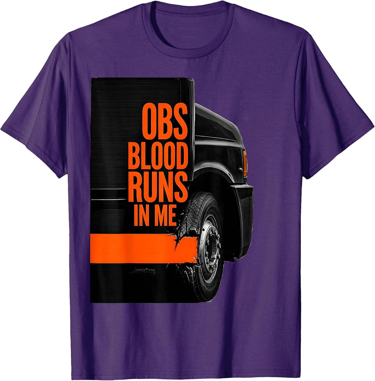Men's OBS Blood Runs In Me Funny Trucker Pickup Truck Owner Humor T-Shirt - Purple