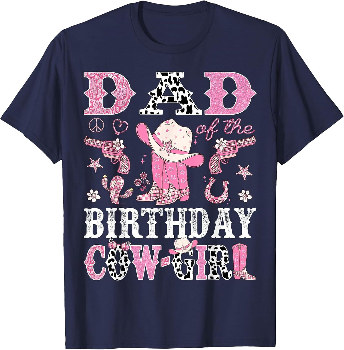Dad of The Birthday Cowgirl Pink Disco Rodeo Western T-Shirt - Navy Blue
