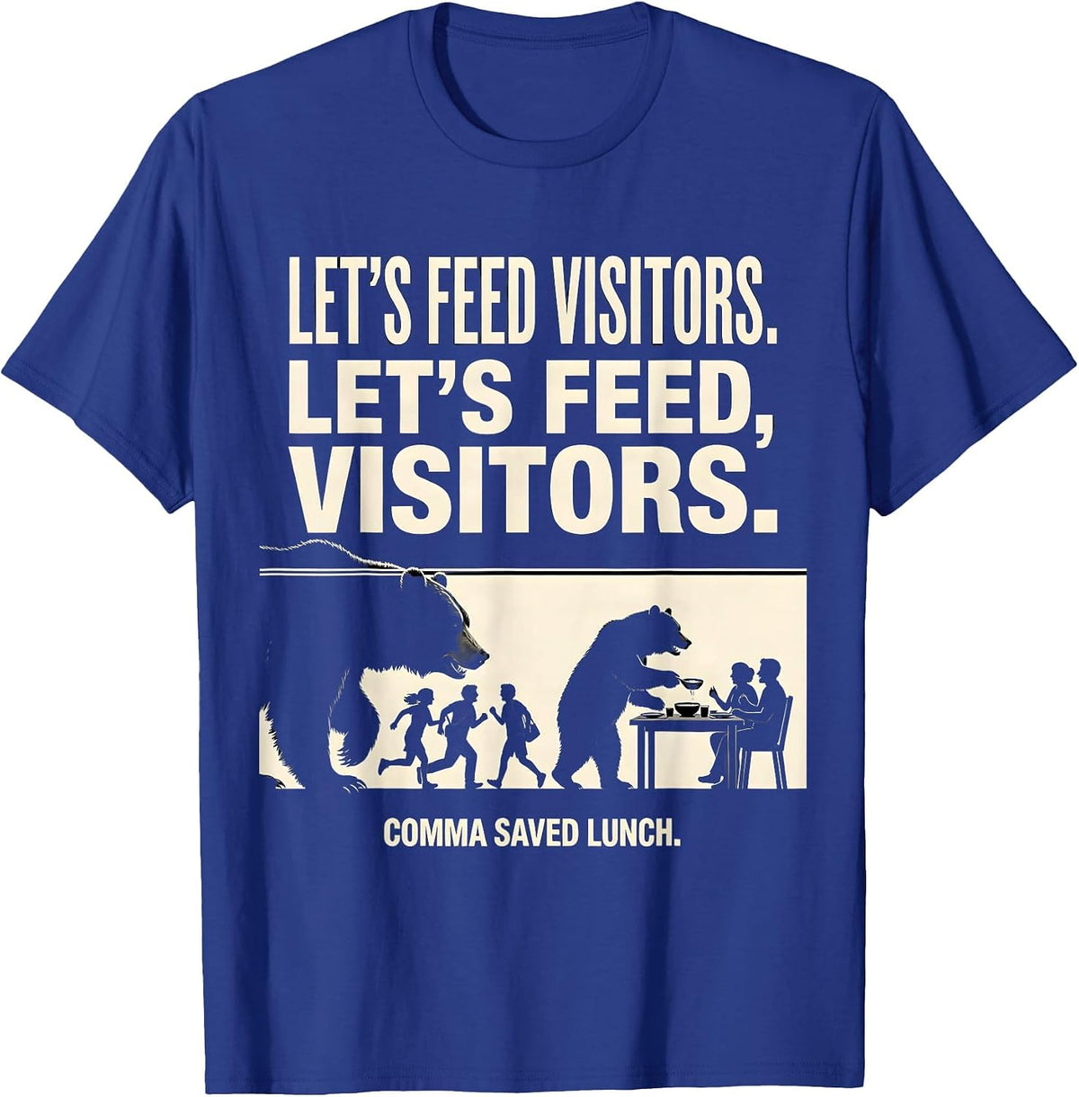 Let's Feed Visitors Comma Saved Lunch Grammar Teacher Humor T-Shirt - Royal Blue
