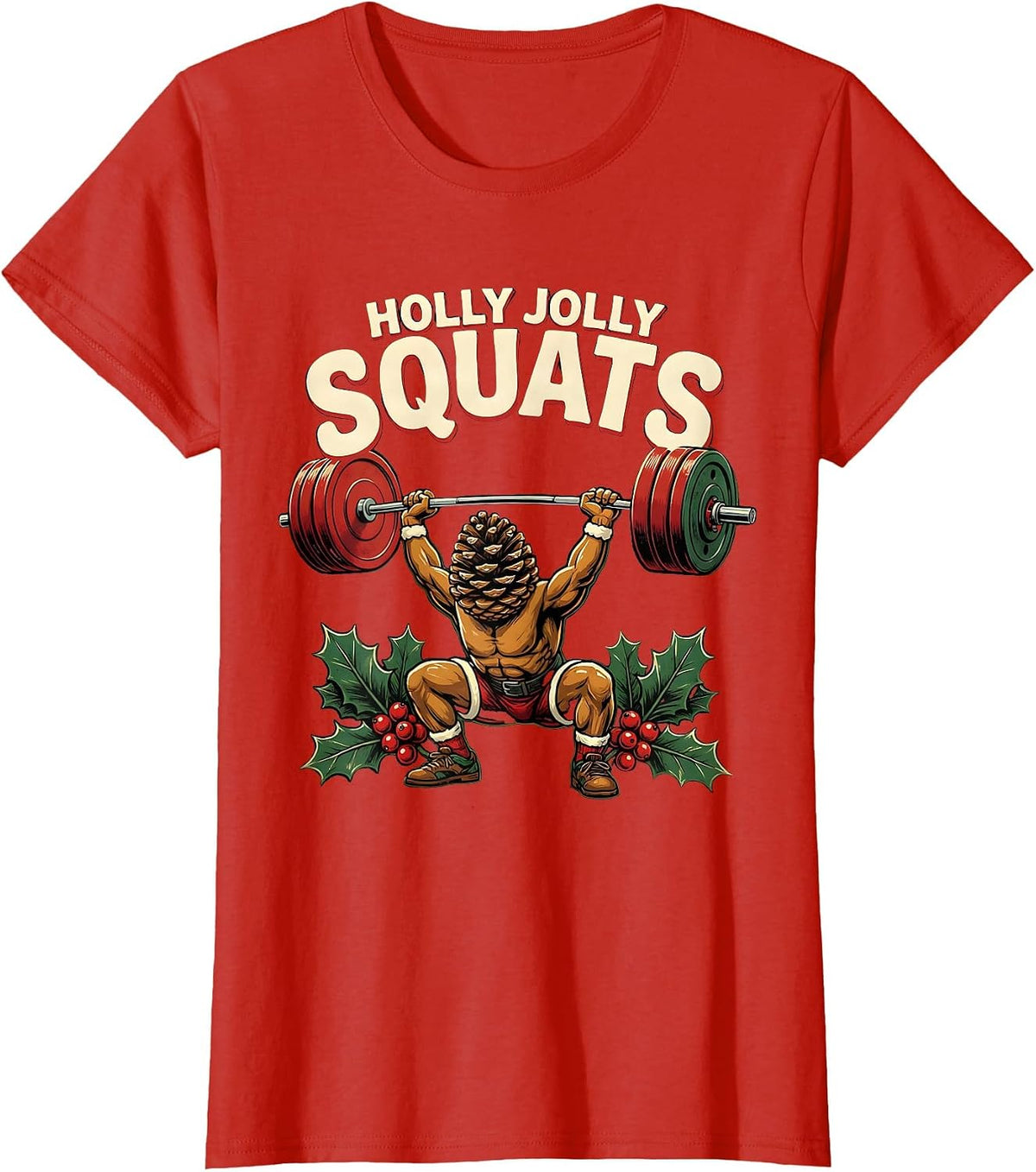 Holly Jolly Squats Funny Christmas Gym Workout Fitness Gift T-Shirt - Red