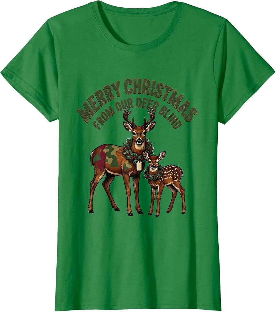 Women's Merry Christmas From Our Deer Blind Funny Hunting Humor T-Shirt - Kelly Green
