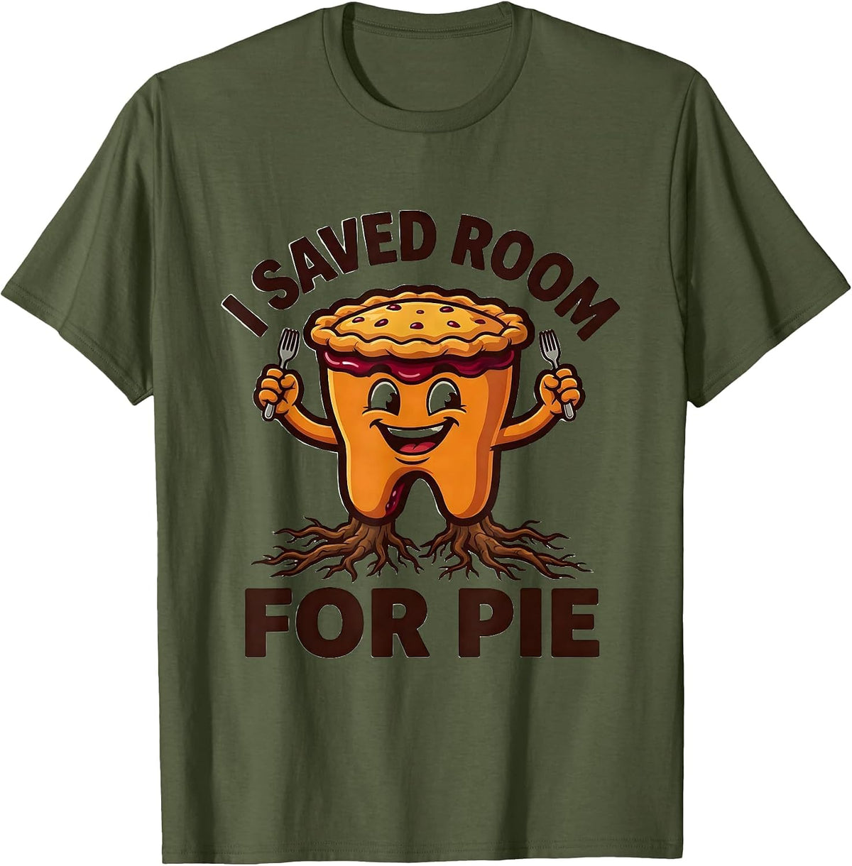 I Saved Room For Pie Funny Dental Thanksgiving Office Staff T-Shirt - Olive Green