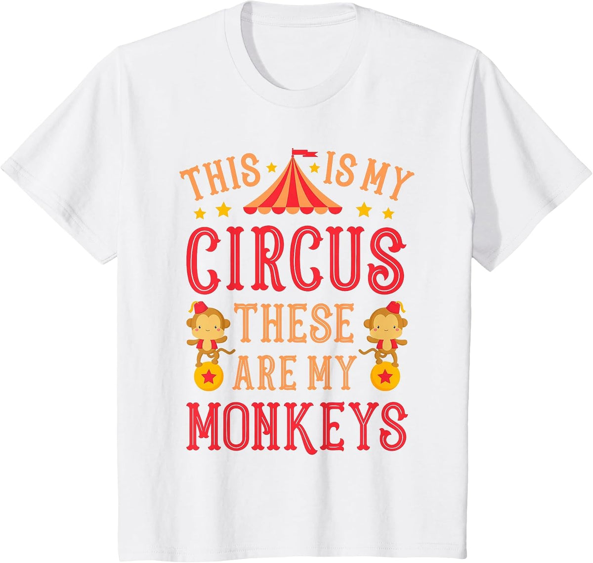 This is My Circus These are My Monkeys Mothers Day Funny Mom T-Shirt - White