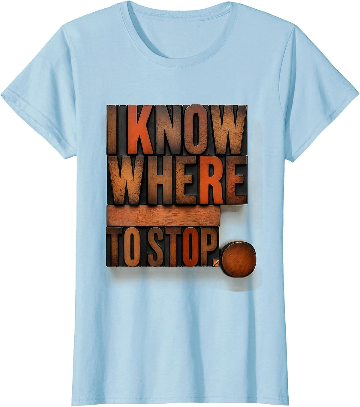 Women's I Know Where To Stop Funny Grammar Teacher Punctuation Humor T-Shirt - Baby Blue